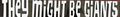 TheyMightBeGiantsBumperSticker.jpeg