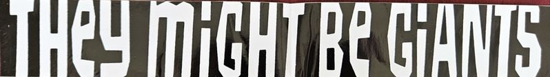 File:TheyMightBeGiantsBumperSticker.jpeg