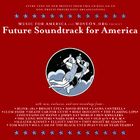 Future Soundtrack For America compilation cover