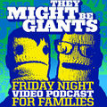 They Might Be Giants Friday Night Family Podcast.jpg